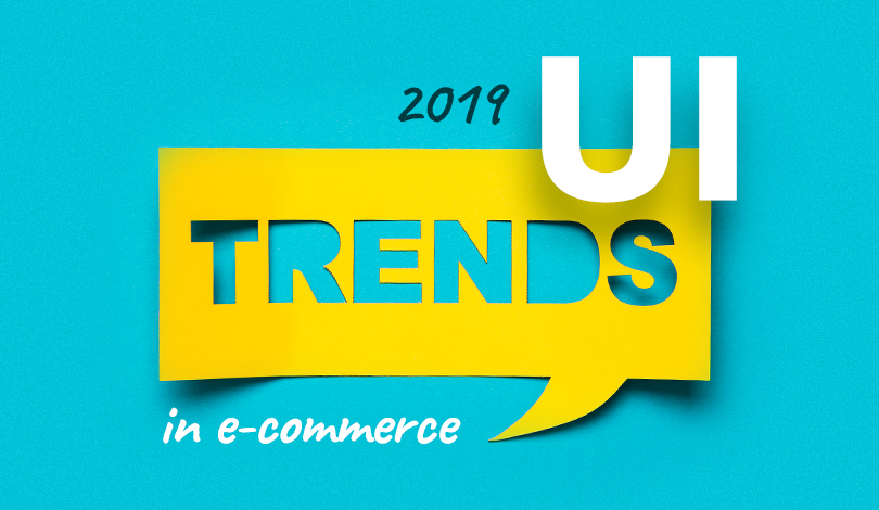 2019-es design trendek az e-kereskedelemben