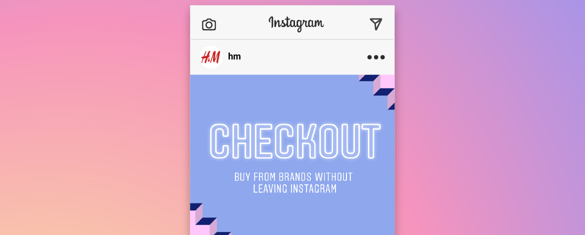 Itt a Checkout: teljessé vált az Instagramon belüli vásárlási folyamat
